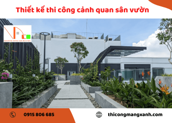 Dịch vụ thiết kế thi công cảnh quan sân vườn chuyên nghiệp, uy tín tại HCM