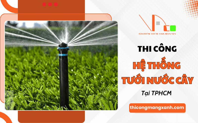 hệ thống tưới cây tự động TPHCM