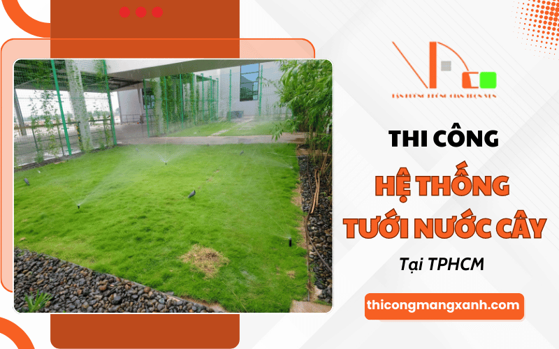 hệ thống tưới cây tự động TPHCM